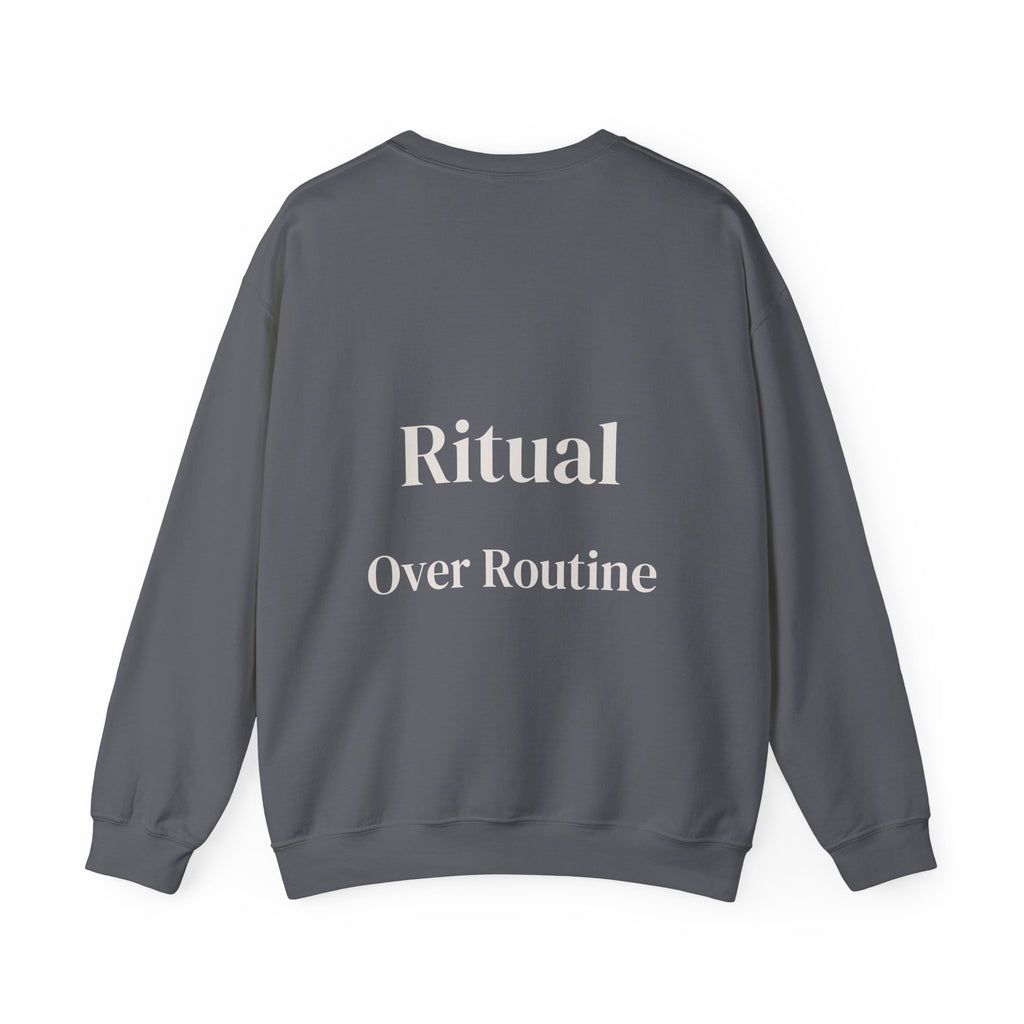 Ritual Over Routine Crewneck